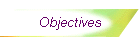 Objectives